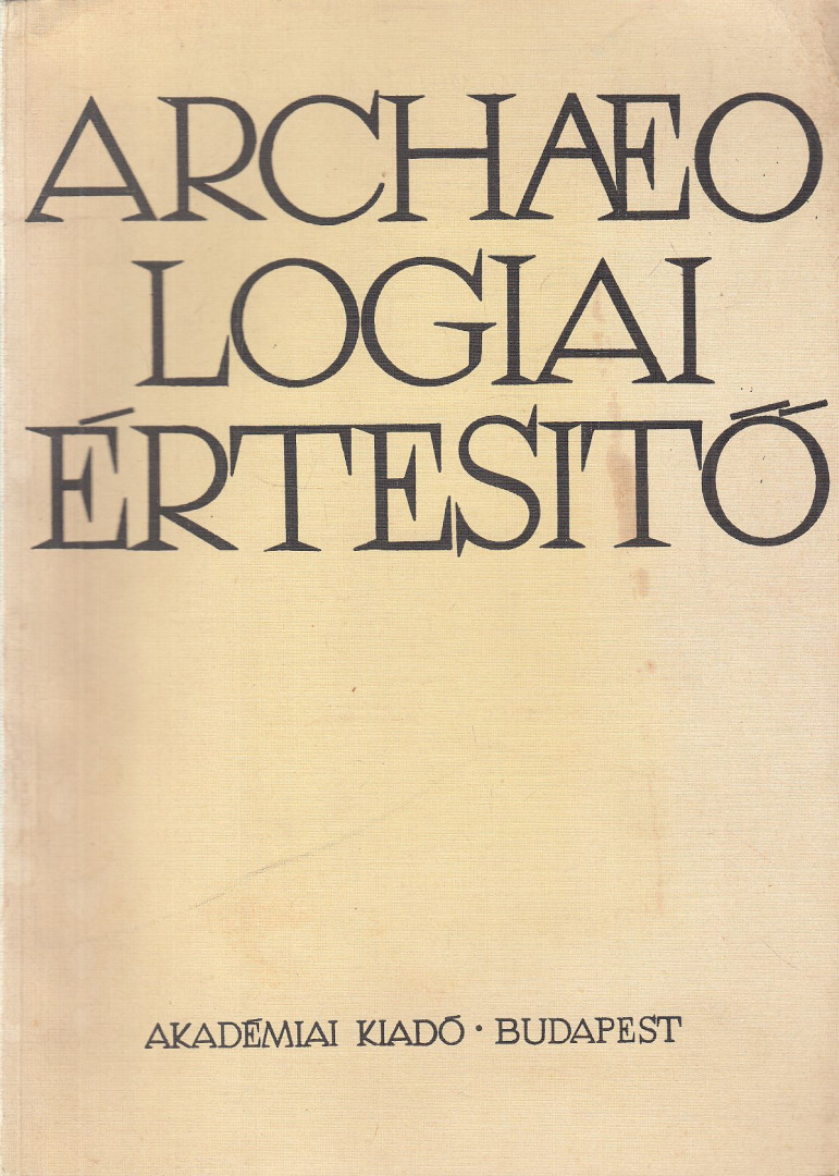 FÜLEP FERENC - Archeologiai Értesítő 1974. 2. szám (101) [antikvár]