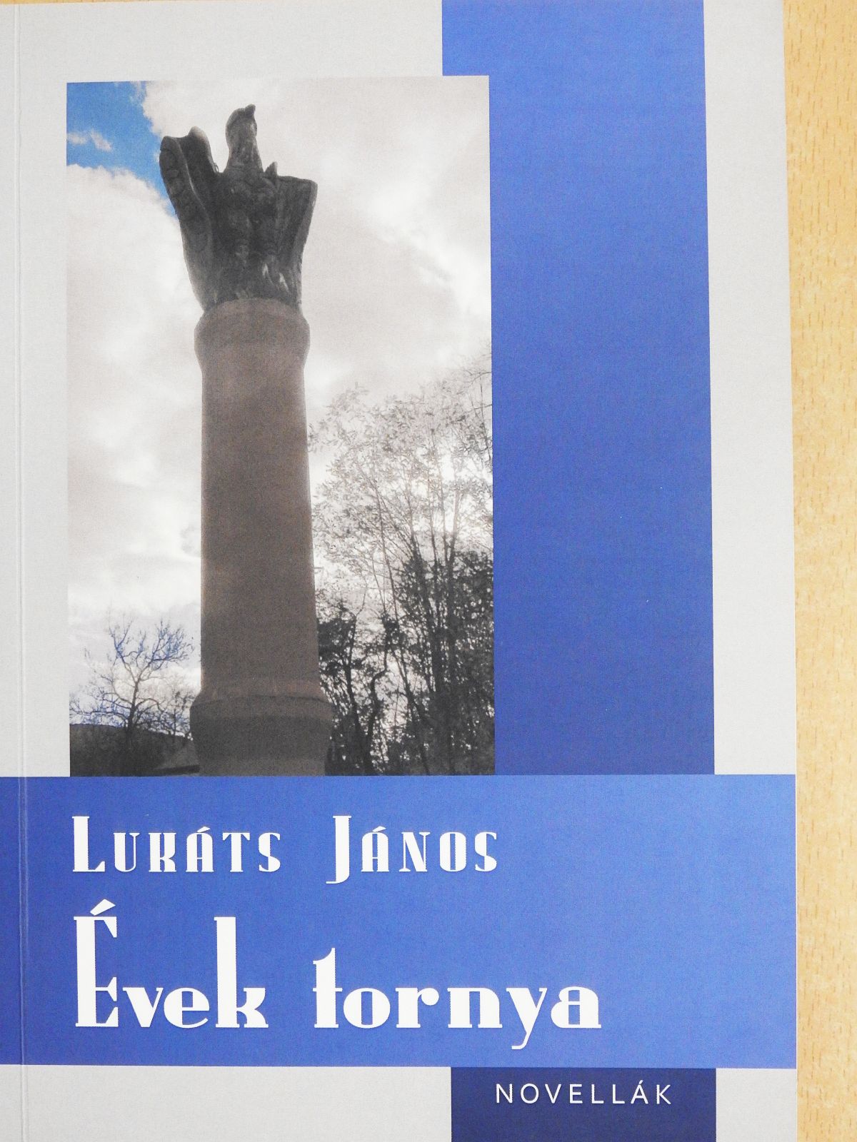 Lukáts János - Évek tornya (dedikált példány) [antikvár]