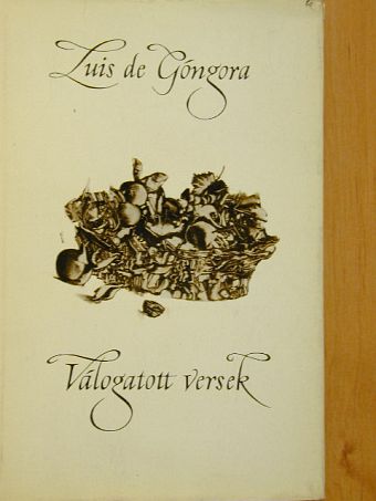 Luis de Góngora - Válogatott versek [antikvár]