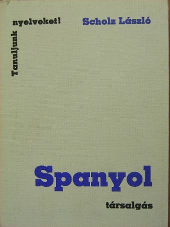 Scholz László - Spanyol társalgás [antikvár]