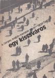 Kamarás István, Varga Csaba, A.Gergely András - Egy kisssváros [antikvár]