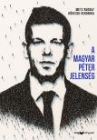 Metz, Rudolf - A Magyar Péter-jelenség [eKönyv: epub, mobi]