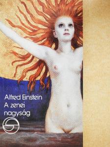 Alfred Einstein - A zenei nagyság [antikvár]
