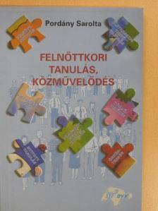 Pordány Sarolta - Felnőttkori tanulás, közművelődés [antikvár]