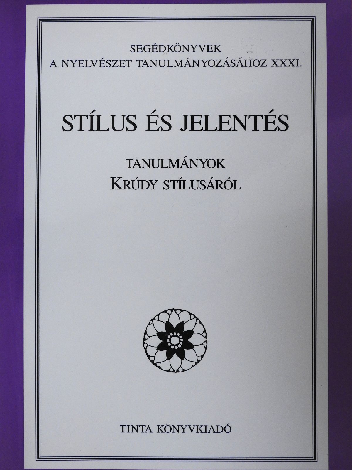 Bencze Lóránt - Stílus és jelentés (kétszeresen dedikált példány) [antikvár]