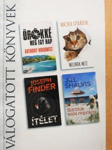 Anthony Horowitz - Örökké meg egy nap/Macska extrákkal/Ítélet/Barátok esős napokra [antikvár]