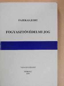 Fazekas Judit - Fogyasztóvédelmi jog [antikvár]