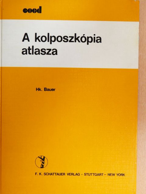Hanskurt Bauer - A kolposzkópia atlasza [antikvár]