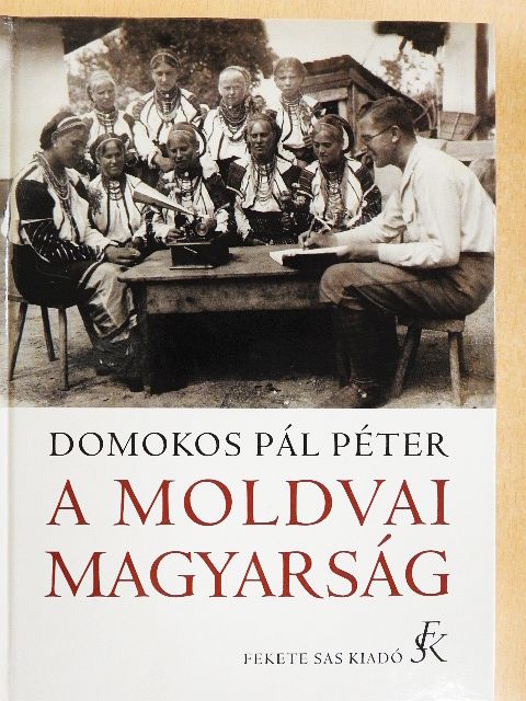 Domokos Pál Péter - A moldvai magyarság [antikvár]