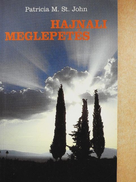 Patricia M. St. John - Hajnali meglepetés/A köpeny [antikvár]