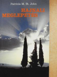 Patricia M. St. John - Hajnali meglepetés/A köpeny [antikvár]
