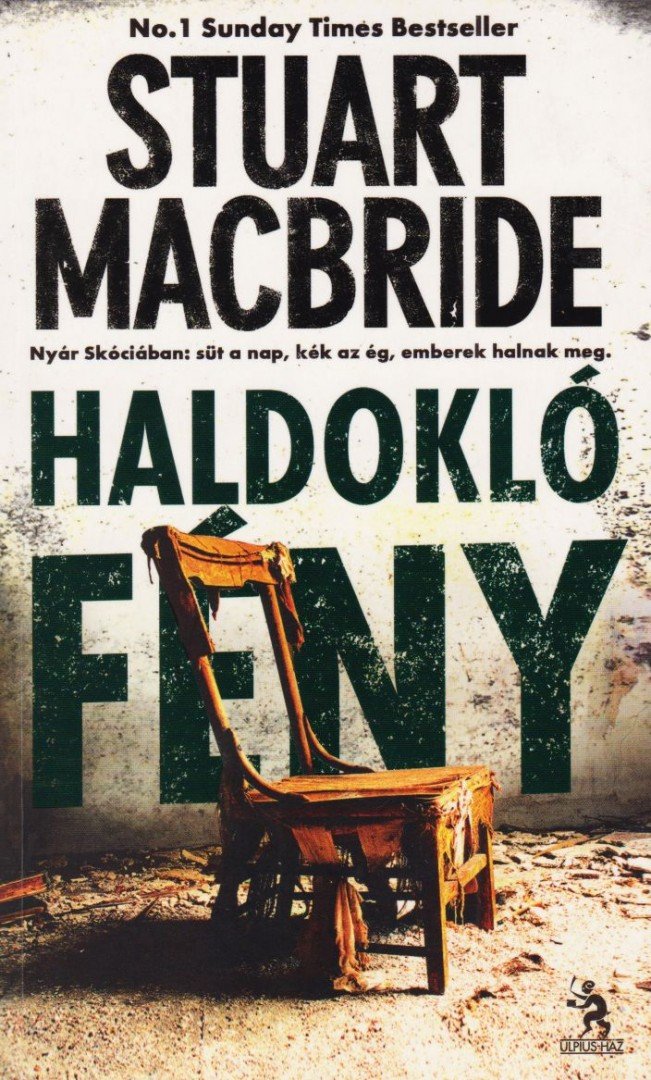 Stuart Macbride - Haldokló fény [antikvár]