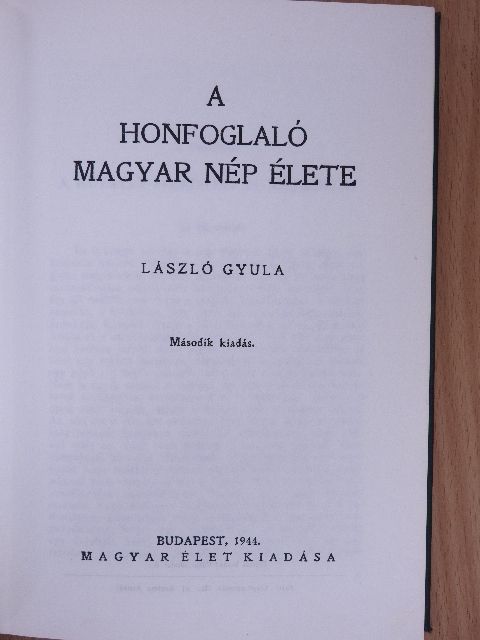 László Gyula - A honfoglaló magyar nép élete [antikvár]