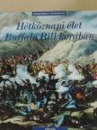 Philippe Jacquin - Hétköznapi élet Buffalo Bill korában [antikvár]