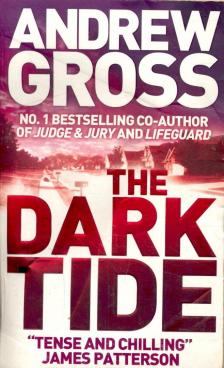 Andrew Gross - The Dark Tide [antikvár]