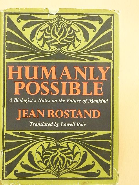 Jean Rostand - Humanly Possible [antikvár]