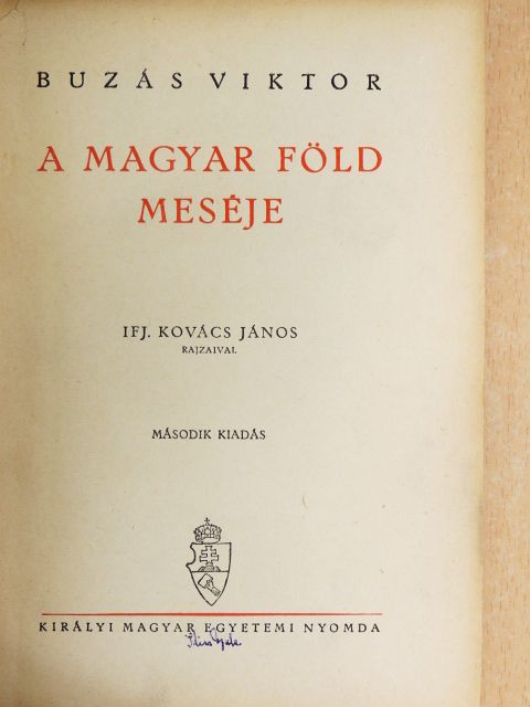 Buzás Viktor - A magyar föld meséje [antikvár]