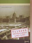 Barta Róbert - Tiltott történelmünk 1945-1947 [antikvár]