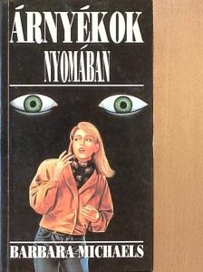 Barbara Michaels - Árnyékok nyomában [antikvár]