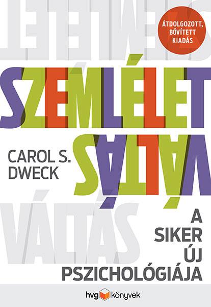 Carol S. Dweck - Szemléletváltás