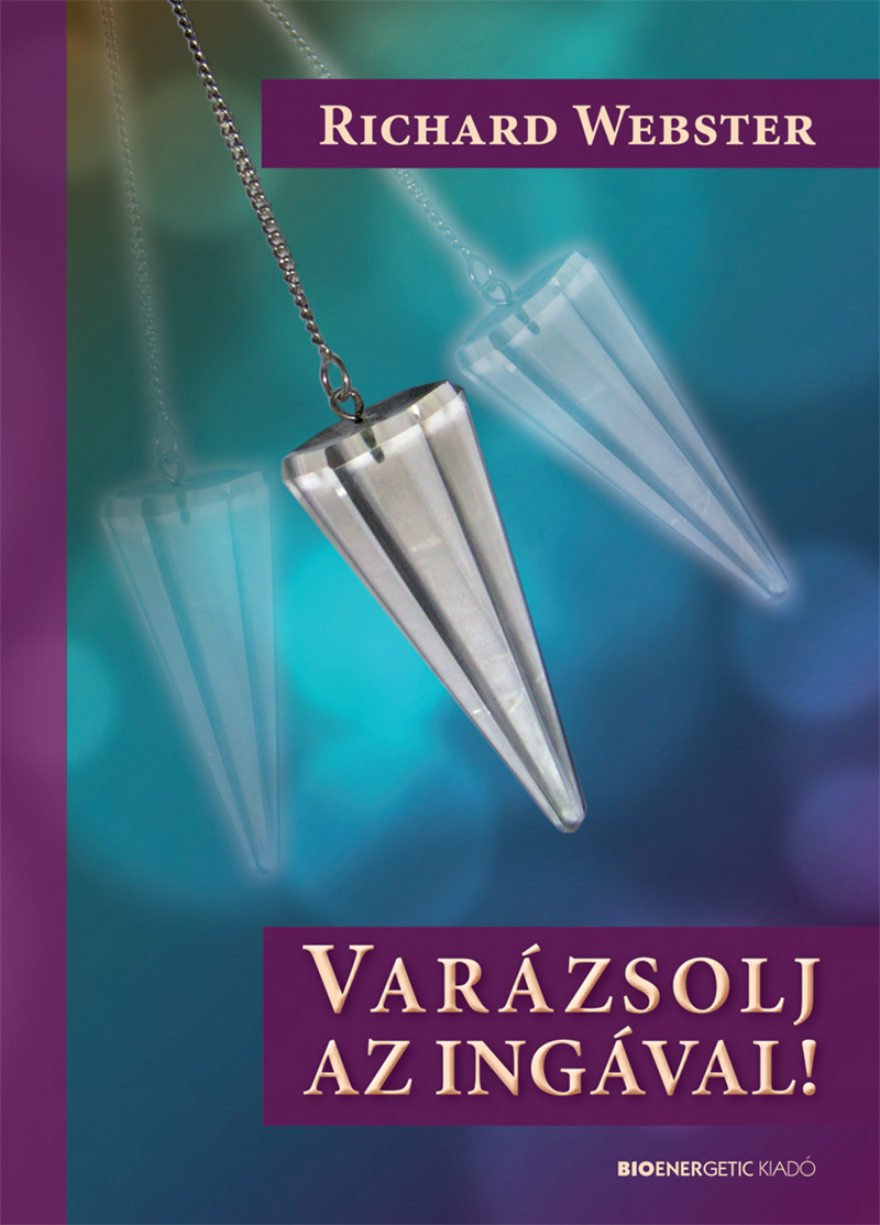 Richard Webster - Varázsolj az ingával!