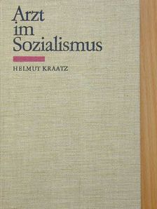 Helmut Kraatz - Arzt im Sozialismus [antikvár]