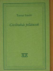 Tarnai László - Civilruhás pilátusok [antikvár]