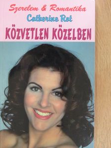 Catherine Rot - Közvetlen közelben [antikvár]