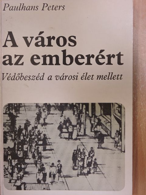 Paulhans Peters - A város az emberért [antikvár]