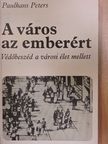 Paulhans Peters - A város az emberért [antikvár]