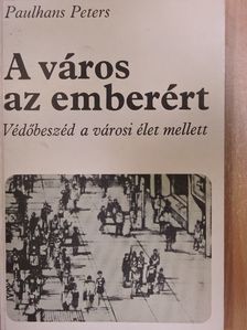 Paulhans Peters - A város az emberért [antikvár]