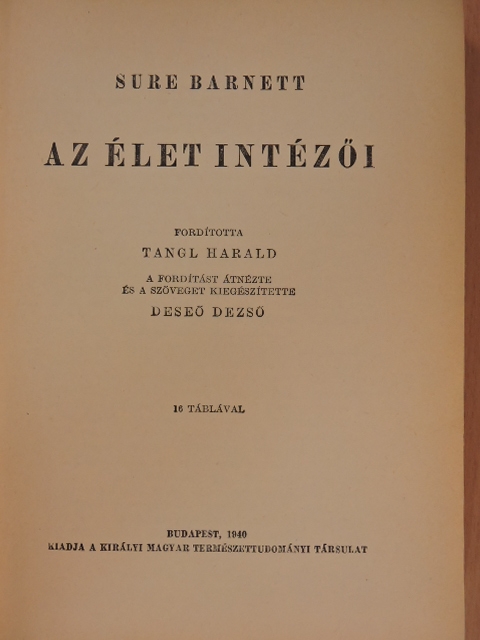 Sure Barnett - Az élet intézői [antikvár]