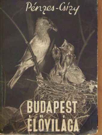 Csizy Ferenc - Budapest élővilága [antikvár]