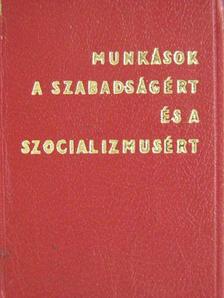 Végh Oszkár - Munkások a szabadságért és a szocializmusért (minikönyv) [antikvár]