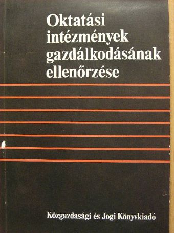 Baranyai Zoltán - Oktatási intézmények gazdálkodásának ellenőrzése [antikvár]