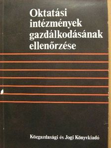 Baranyai Zoltán - Oktatási intézmények gazdálkodásának ellenőrzése [antikvár]