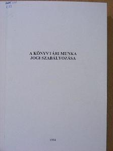 A könyvtári munka jogi szabályozása [antikvár]