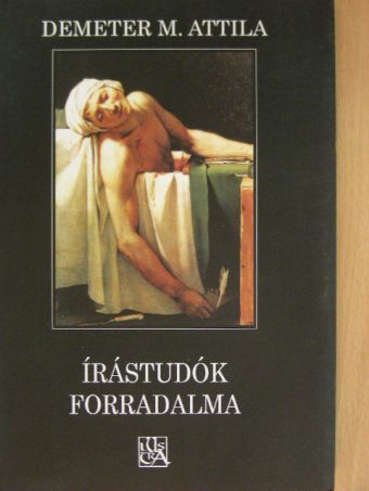 Demeter M. Attila - Írástudók forradalma [antikvár]
