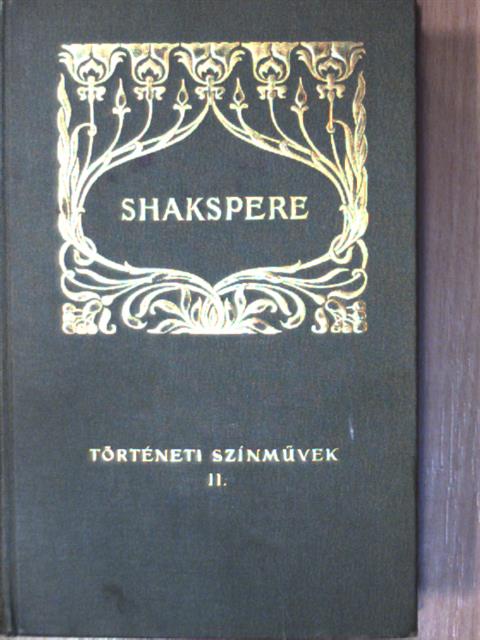 Shakspere - Shakspere történeti szinművei II. (töredék) [antikvár]