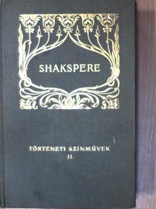 Shakspere - Shakspere történeti szinművei II. (töredék) [antikvár]