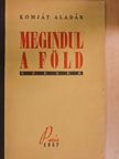 Komját Aladár - Megindul a föld [antikvár]