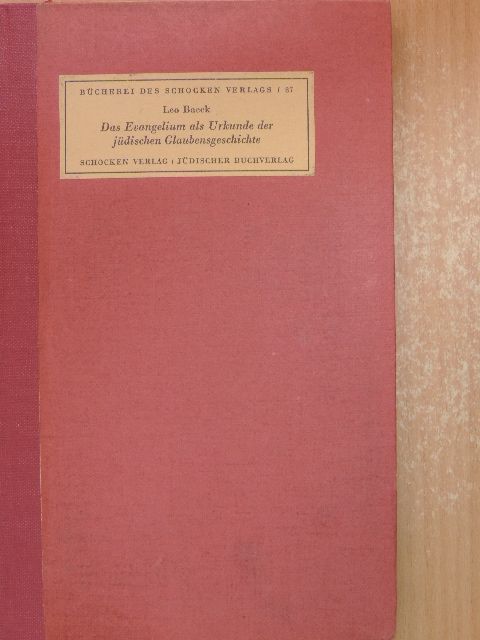 Leo Baeck - Das evangelium als urkunde der Jüdischen [antikvár]