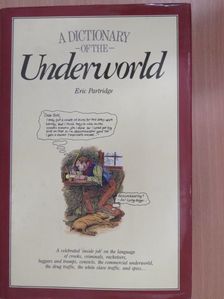 Eric Partridge - A Dictionary of the Underworld [antikvár]
