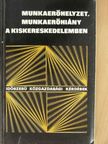 Átal László - Munkaerőhelyzet, munkaerőhiány a kiskereskedelemben [antikvár]