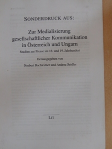 Dorottya Lipták - Illustrierte Bildungs- und Unterhaltungspresse und das Lesepublikum in der Donaumonarchie zur Zeit Franz Josefs (1850-1914) [antikvár]