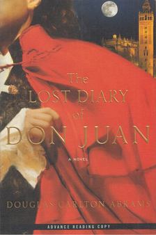Douglas Carlton Abrams - The Lost Diary of Don Juan [antikvár]