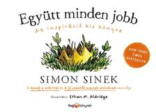 Simon Sinek - Együtt minden jobb - Az inspiráció kis könyve
