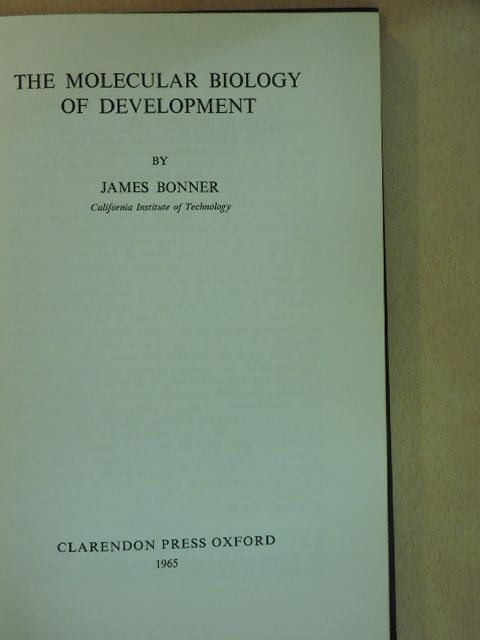 James Bonner - The molecular biology of development [antikvár]