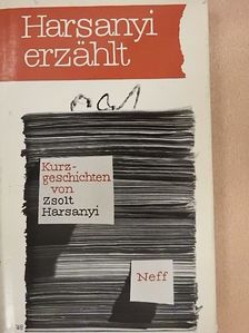 Zsolt Harsanyi - Harsanyi erzählt [antikvár]