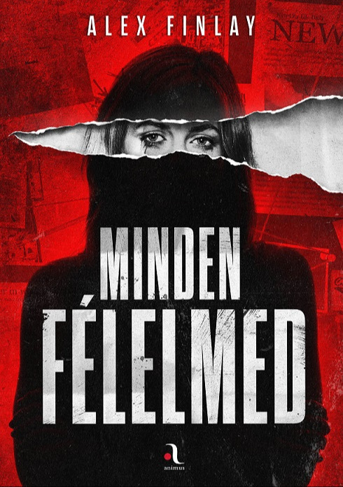 Alex Finlay - Minden félelmed [eKönyv: epub, mobi]
